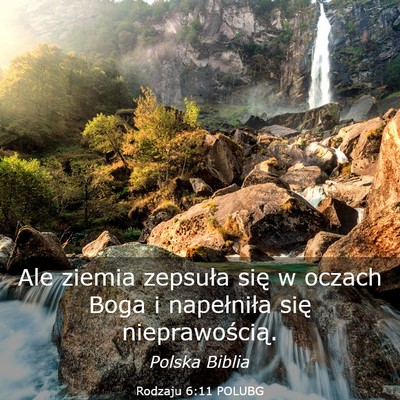 Picture 03 - Rodzaju 6:11 POLUBG - Ale ziemia zepsuła się w oczach Boga i - Bible Verse Picture