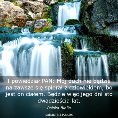 Picture 03 - Rodzaju 6:3 POLUBG - I powiedział PAN: Mój duch nie będzie na - Bible Verse Picture