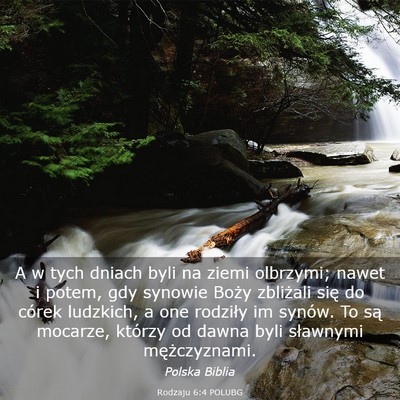 Picture 03 - Rodzaju 6:4 POLUBG - A w tych dniach byli na ziemi olbrzymi; nawet i - Bible Verse Picture