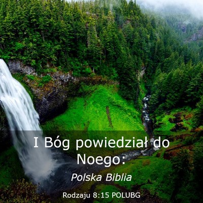 Picture 03 - Rodzaju 8:15 POLUBG - I Bóg powiedział do - Bible Verse Picture
