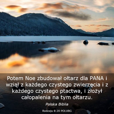 Picture 03 - Rodzaju 8:20 POLUBG - Potem Noe zbudował ołtarz dla PANA i wziął z - Bible Verse Picture
