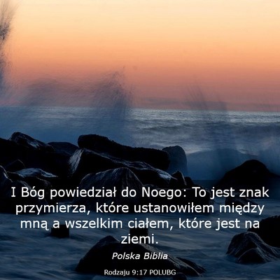 Picture 03 - Rodzaju 9:17 POLUBG - I Bóg powiedział do Noego: To jest znak - Bible Verse Picture