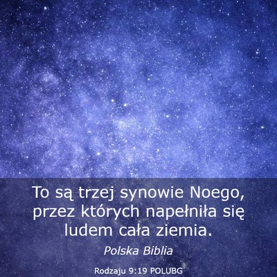 Picture 03 - Rodzaju 9:19 POLUBG - To są trzej synowie Noego, przez których - Bible Verse Picture