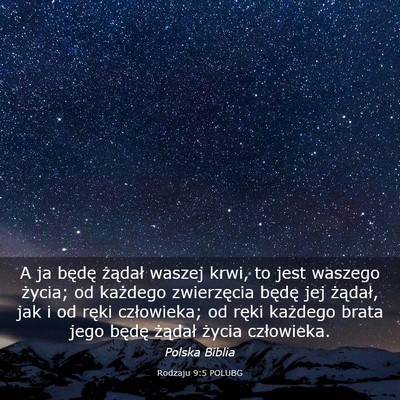Picture 03 - Rodzaju 9:5 POLUBG - A ja będę żądał waszej krwi, to jest waszego - Bible Verse Picture