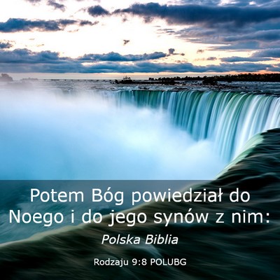 Picture 03 - Rodzaju 9:8 POLUBG - Potem Bóg powiedział do Noego i do jego synów - Bible Verse Picture