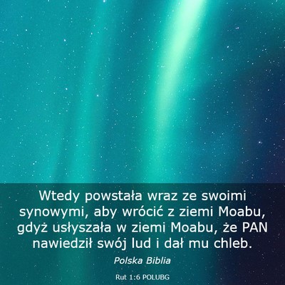 Picture 03 - Rut 1:6 POLUBG - Wtedy powstała wraz ze swoimi synowymi, aby - Bible Verse Picture
