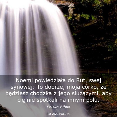 Picture 03 - Rut 2:22 POLUBG - Noemi powiedziała do Rut, swej synowej: To - Bible Verse Picture
