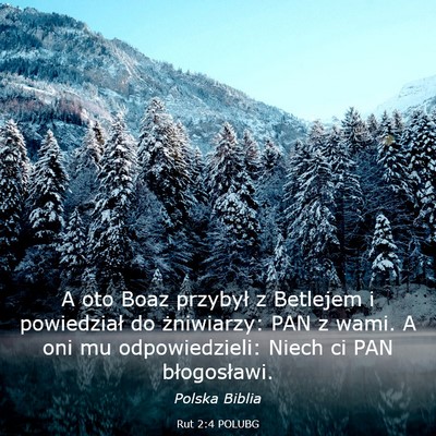 Picture 03 - Rut 2:4 POLUBG - A oto Boaz przybył z Betlejem i powiedział do - Bible Verse Picture