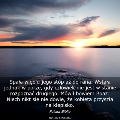 Picture 03 - Rut 3:14 POLUBG - Spała więc u jego stóp aż do rana. Wstała - Bible Verse Picture