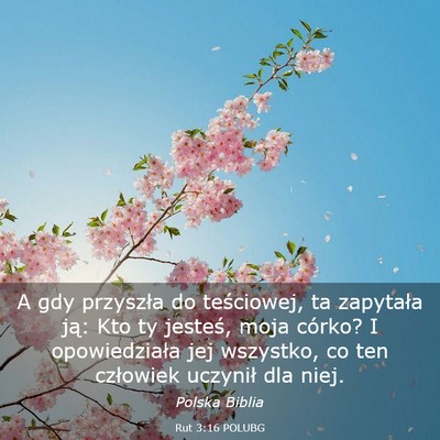 Picture 03 - Rut 3:16 POLUBG - A gdy przyszła do teściowej, ta zapytała ją: - Bible Verse Picture