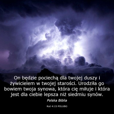 Picture 03 - Rut 4:15 POLUBG - On będzie pociechą dla twojej duszy i - Bible Verse Picture