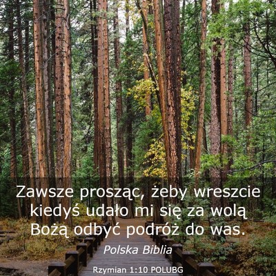 Picture 03 - Rzymian 1:10 POLUBG - Zawsze prosząc, żeby wreszcie kiedyś udało mi - Bible Verse Picture