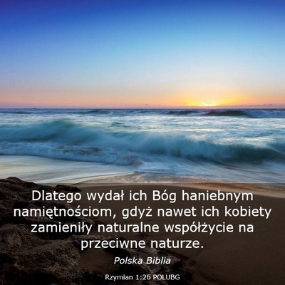 Picture 03 - Rzymian 1:26 POLUBG - Dlatego wydał ich Bóg haniebnym - Bible Verse Picture