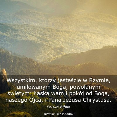 Picture 03 - Rzymian 1:7 POLUBG - Wszystkim, którzy jesteście w Rzymie, - Bible Verse Picture