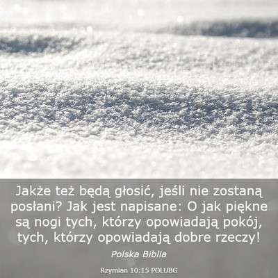 Picture 03 - Rzymian 10:15 POLUBG - Jakże też będą głosić, jeśli nie zostaną - Bible Verse Picture