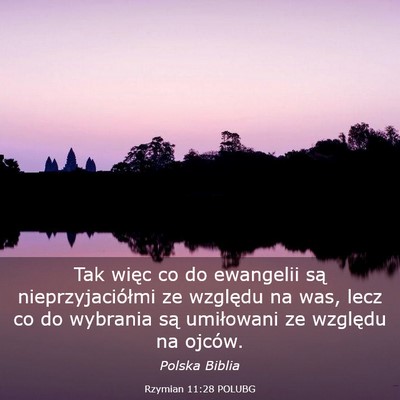Picture 03 - Rzymian 11:28 POLUBG - Tak więc co do ewangelii są nieprzyjaciółmi - Bible Verse Picture