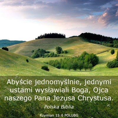 Picture 03 - Rzymian 15:6 POLUBG - Abyście jednomyślnie, jednymi ustami - Bible Verse Picture