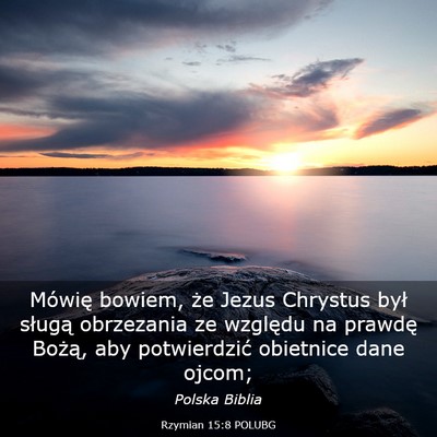 Picture 03 - Rzymian 15:8 POLUBG - Mówię bowiem, że Jezus Chrystus był sługą - Bible Verse Picture