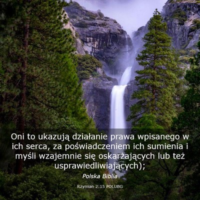 Picture 03 - Rzymian 2:15 POLUBG - Oni to ukazują działanie prawa wpisanego w ich - Bible Verse Picture