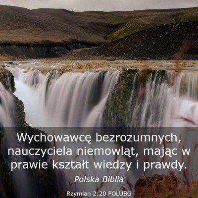 Picture 03 - Rzymian 2:20 POLUBG - Wychowawcę bezrozumnych, nauczyciela niemowląt, - Bible Verse Picture
