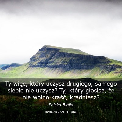 Picture 03 - Rzymian 2:21 POLUBG - Ty więc, który uczysz drugiego, samego siebie - Bible Verse Picture