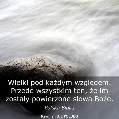 Picture 03 - Rzymian 3:2 POLUBG - Wielki pod każdym względem. Przede wszystkim - Bible Verse Picture
