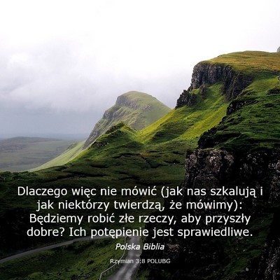 Picture 03 - Rzymian 3:8 POLUBG - Dlaczego więc nie mówić (jak nas szkalują i - Bible Verse Picture