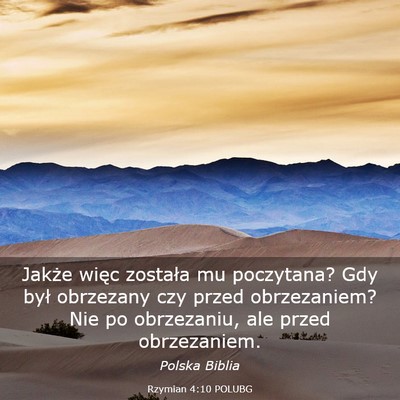 Picture 03 - Rzymian 4:10 POLUBG - Jakże więc została mu poczytana? Gdy był - Bible Verse Picture