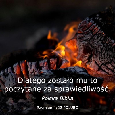 Picture 03 - Rzymian 4:22 POLUBG - Dlatego zostało mu to poczytane za - Bible Verse Picture