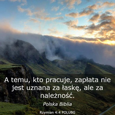 Picture 03 - Rzymian 4:4 POLUBG - A temu, kto pracuje, zapłata nie jest uznana za - Bible Verse Picture