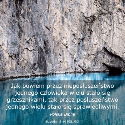 Picture 03 - Rzymian 5:19 POLUBG - Jak bowiem przez nieposłuszeństwo jednego - Bible Verse Picture
