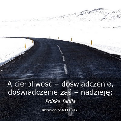 Picture 03 - Rzymian 5:4 POLUBG - A cierpliwość – doświadczenie, - Bible Verse Picture