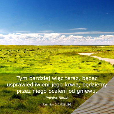 Picture 03 - Rzymian 5:9 POLUBG - Tym bardziej więc teraz, będąc - Bible Verse Picture