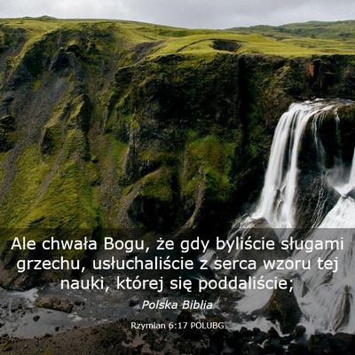 Picture 03 - Rzymian 6:17 POLUBG - Ale chwała Bogu, że gdy byliście sługami - Bible Verse Picture