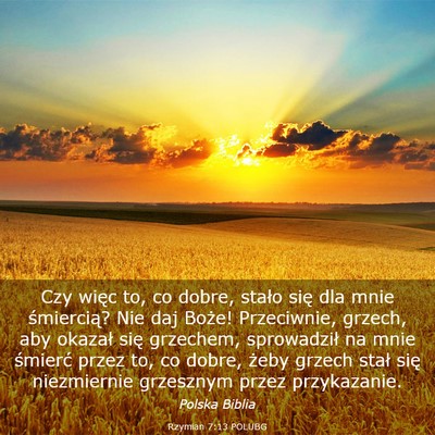 Picture 03 - Rzymian 7:13 POLUBG - Czy więc to, co dobre, stało się dla mnie - Bible Verse Picture