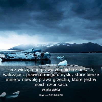 Picture 03 - Rzymian 7:23 POLUBG - Lecz widzę inne prawo w moich członkach, - Bible Verse Picture