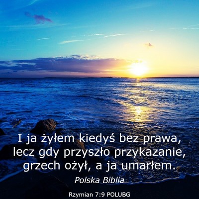 Picture 03 - Rzymian 7:9 POLUBG - I ja żyłem kiedyś bez prawa, lecz gdy - Bible Verse Picture