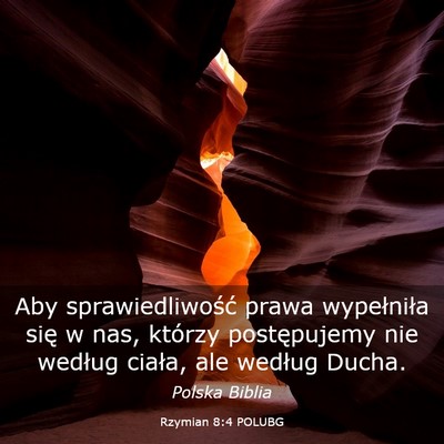Picture 03 - Rzymian 8:4 POLUBG - Aby sprawiedliwość prawa wypełniła się w - Bible Verse Picture