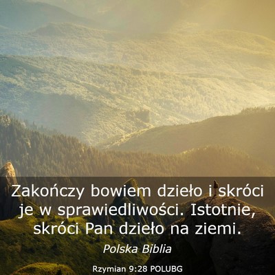 Picture 03 - Rzymian 9:28 POLUBG - Zakończy bowiem dzieło i skróci je w - Bible Verse Picture