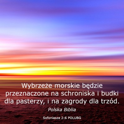 Picture 03 - Sofoniasza 2:6 POLUBG - Wybrzeże morskie będzie przeznaczone na - Bible Verse Picture