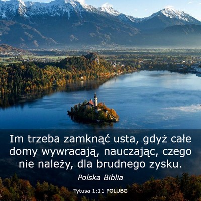 Picture 03 - Tytusa 1:11 POLUBG - Im trzeba zamknąć usta, gdyż całe domy - Bible Verse Picture