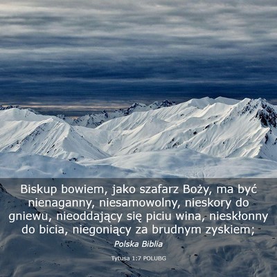 Picture 03 - Tytusa 1:7 POLUBG - Biskup bowiem, jako szafarz Boży, ma być - Bible Verse Picture