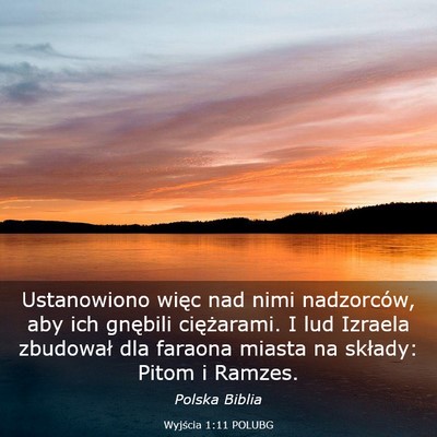 Picture 03 - Wyjścia 1:11 POLUBG - Ustanowiono więc nad nimi nadzorców, aby ich - Bible Verse Picture