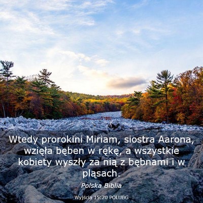Picture 03 - Wyjścia 15:20 POLUBG - Wtedy prorokini Miriam, siostra Aarona, wzięła - Bible Verse Picture