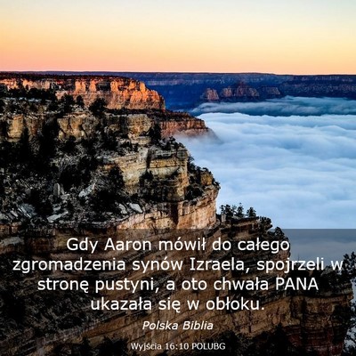 Picture 03 - Wyjścia 16:10 POLUBG - Gdy Aaron mówił do całego zgromadzenia synów - Bible Verse Picture