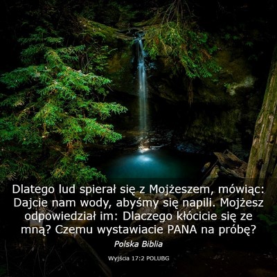 Picture 03 - Wyjścia 17:2 POLUBG - Dlatego lud spierał się z Mojżeszem, mówiąc: - Bible Verse Picture