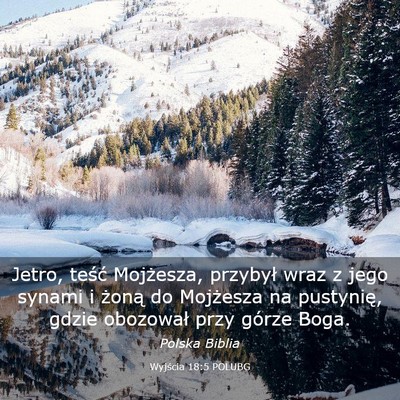 Picture 03 - Wyjścia 18:5 POLUBG - Jetro, teść Mojżesza, przybył wraz z jego - Bible Verse Picture