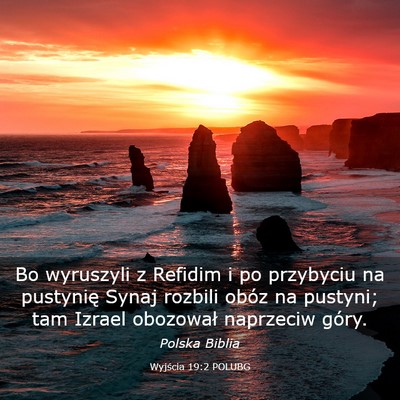 Picture 03 - Wyjścia 19:2 POLUBG - Bo wyruszyli z Refidim i po przybyciu na - Bible Verse Picture