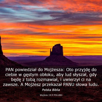 Picture 03 - Wyjścia 19:9 POLUBG - PAN powiedział do Mojżesza: Oto przyjdę do - Bible Verse Picture