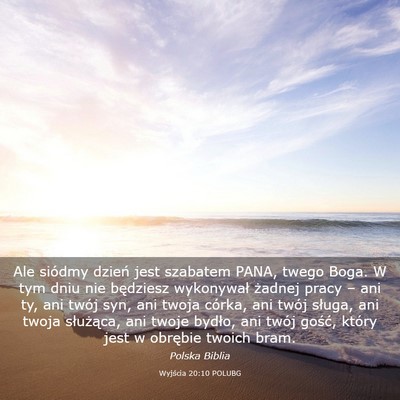Picture 03 - Wyjścia 20:10 POLUBG - Ale siódmy dzień jest szabatem PANA, twego - Bible Verse Picture